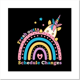 Funny Fresh outta schedule changes Unicorn Rainbow Posters and Art